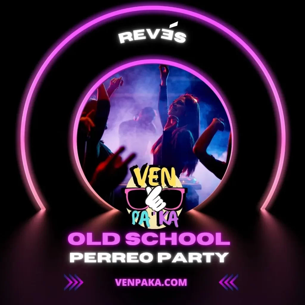 Ven Paka Old School Perreo Party